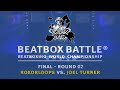Roxorloops vs Joel Turner (2/3) - Beatboxing World Championship