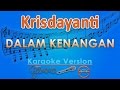 Krisdayanti - Dalam Kenangan (Karaoke Tanpa Vokal) by GMusic