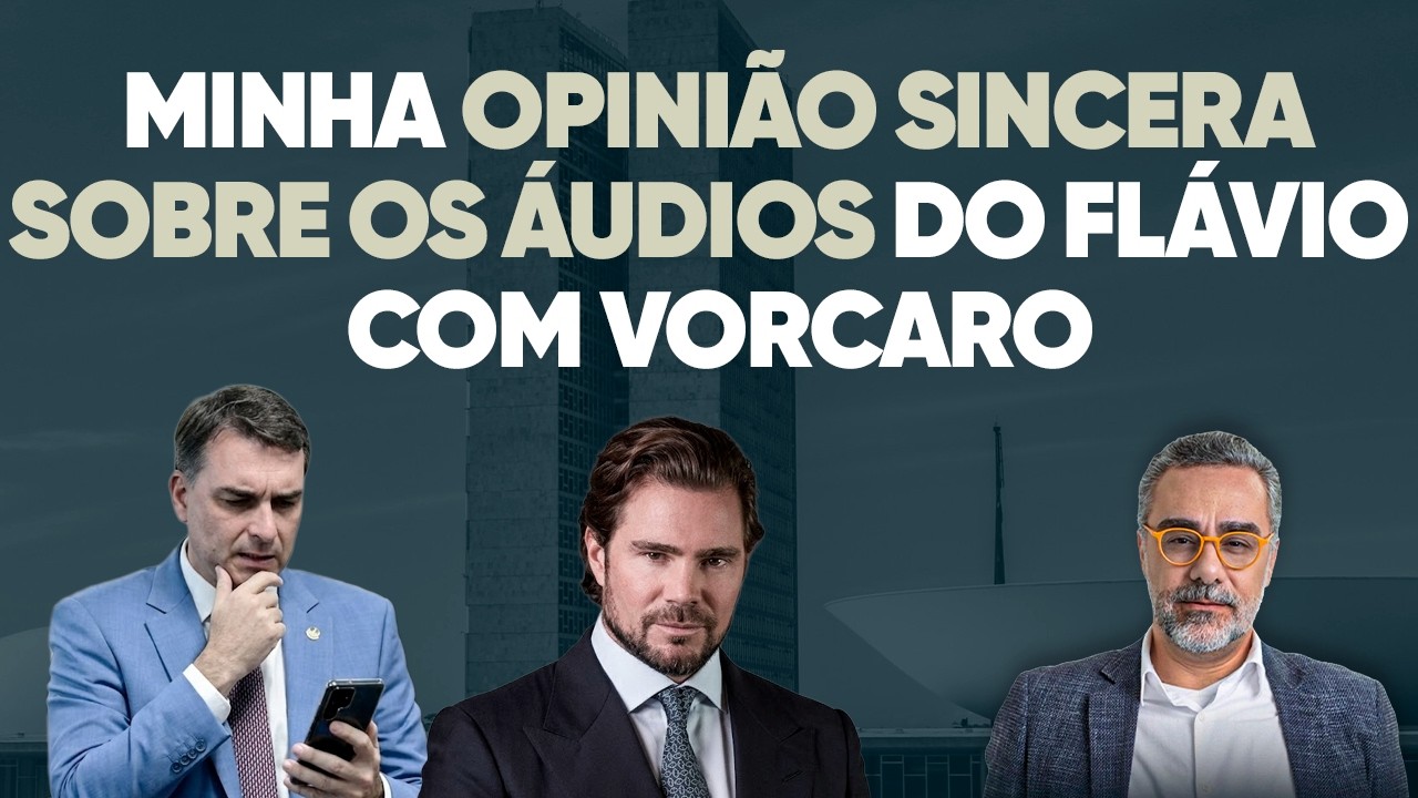 🚨 Áudios de Flávio e Vorcaro são criminosos? Minha opinião