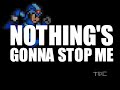 Mega Man Remixes by Renard V, T03: Nothing's Gonna Stop Me