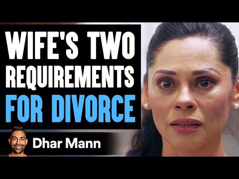 Husband Wants A Divorce, Wife Has 2 Conditions | Dhar Mann