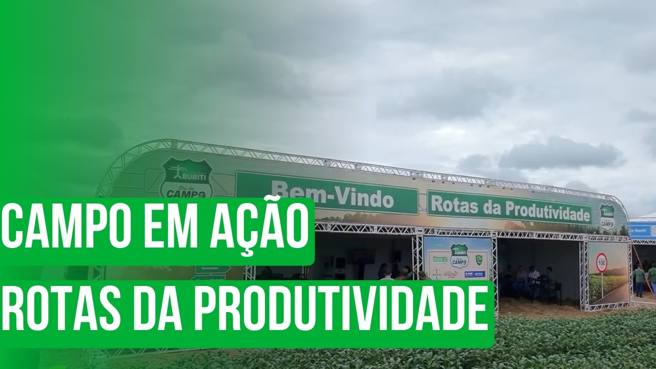 Campo em ação – Rotas da Produtividade