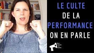Le Culte de la Performance : On en Parle