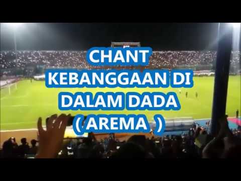 CHANT BARU AREMANIA KEBANGGAAN DI DALAM DADA DAN JIWA - AREMA CHANT BARU AREMANIA KEBANGGAAN DI DALAM DADA DAN JIWA - AREMA