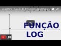 Logaritmo - Aula (3 de 4) Função Logarítmica - logarithmic function