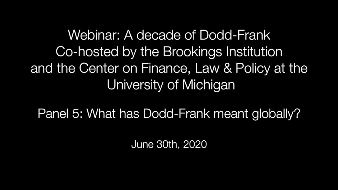 Panel 5: What has Dodd-Frank meant globally? & Closing remarks