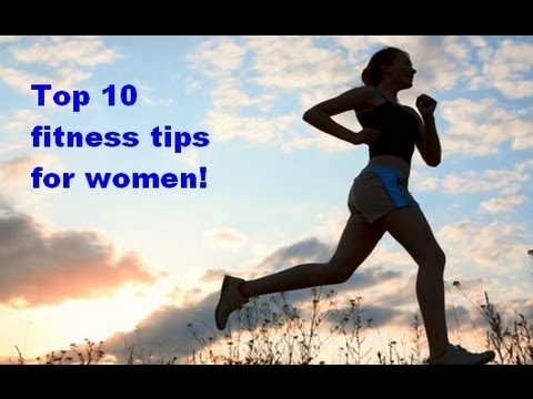 Top 10 fitness tips for women
