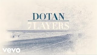 Dotan - Let The River In video