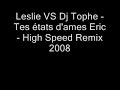 Leslie - Tes etats d'âme Eric Remix 2008