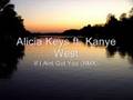 videos de Alicia Keys ft. Kanye West - If I Aint Got You (RMX)