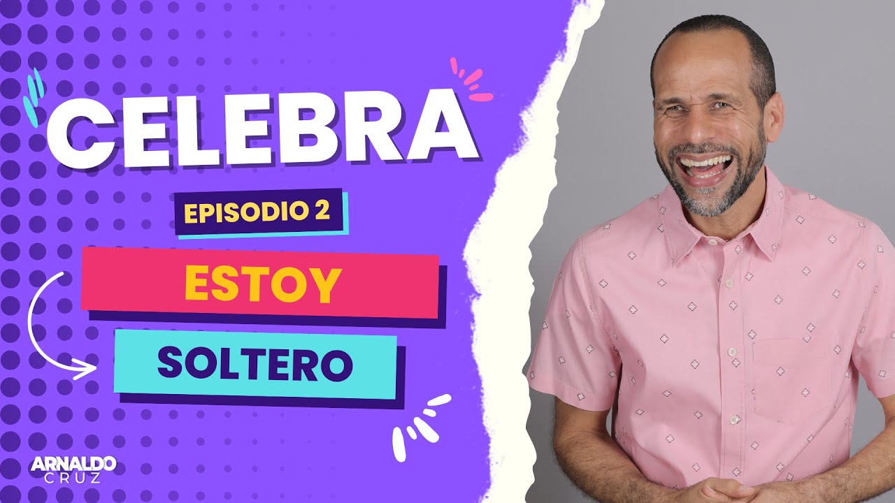 Episodio 2 CELEBRA: Estoy Soltero. Lunes 10 Octubre, 2022