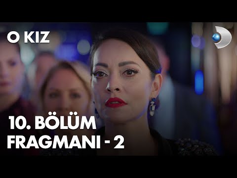 O Kız 10. Bölüm 2. Fragmanı                                                                                                                                                                                                                               