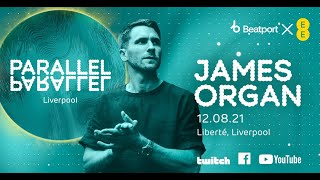 James Organ - Live @ EE x Beatport Present: Parallel x Liverpool x Liberté Rooftop 2021