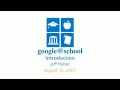 Jeff Huber speaks at Google@school - Introduction
