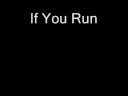 If You Run - You me at six