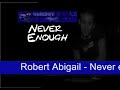 Robert Abigail - Never enough (extd) www.robertabigail.com info@robertabigail.com
