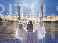 VEN ESPÍRITU SANTO  Martín Valverde