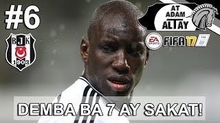 FIFA 17 - Beşiktaş Kariyeri (DEMBA BA 7 AY SAKAT