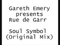 Gareth Emery Pres. Rue de Garr - Soul Symbol (Original Mix)