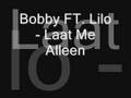 videos de Bobby Ft. Lilo - Laat Me Alleen