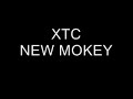 XTC - NEW MONKEY XTC - NEW MONKEY