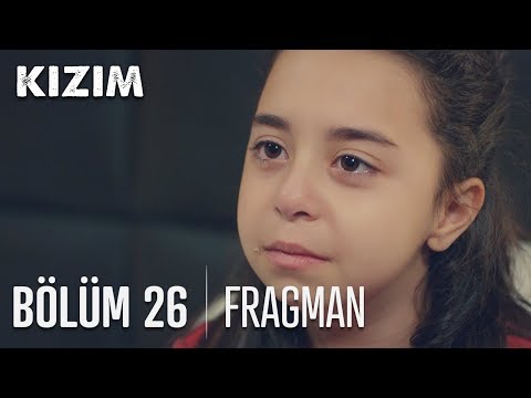 Kızım 26. Bölüm Fragmanı                                                                                                                                                                                                                                  