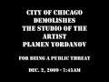 City of Chicago demolishes the studio of the artist Plamen Yordanov for being a public thread