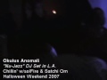 Okulus Anomali : Nu-Jazz Set in L.A. : Part IV