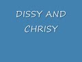 dissy and chrissy