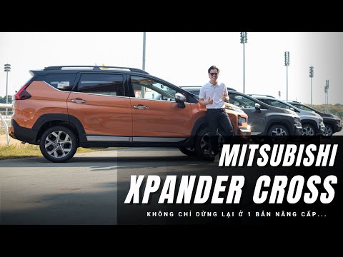 Đánh giá Mitsubishi Xpander Cross 2023: 698 triệu và những thay đổi cần phải biết! |XEHAY.VN|