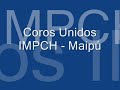 Coros Unidos IMPCH Maipu