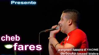 Cheb Fares New Album Live 2014 La Matebkich W T_gouli Mektoubi Live [ Hommage Hasni ]