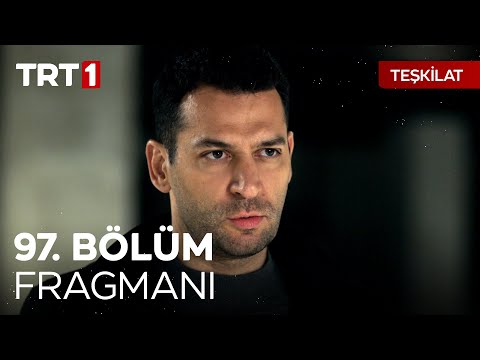 Teşkilat 97. Bölüm Fragmanı                                                                                                                                                                                                                               
