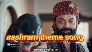 Aashram web series theme song aashram them song gu