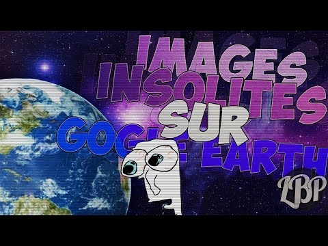 10 IMAGES INSOLITES dans GOOGLE EARTH ! | Street View