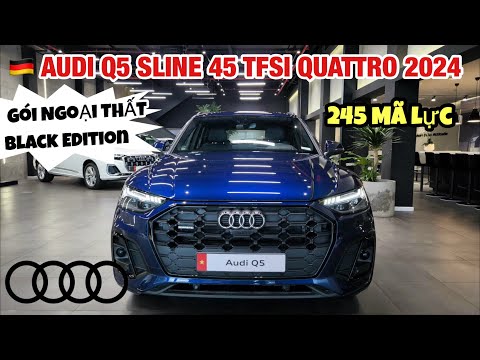 REVIEW AUDI Q5 45 Quattro 2024 - Xanh Navarra/ nội thất Đen || 2.390 TR - 0902105599