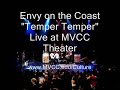 ENVY ON THE COAST - TEMPER TEMPER (Live at MVCC)