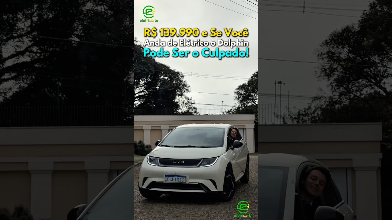 R$ 139.999 e Se Você Anda de Elétrico o Dolphin Pode Ser o Culpado⚡️