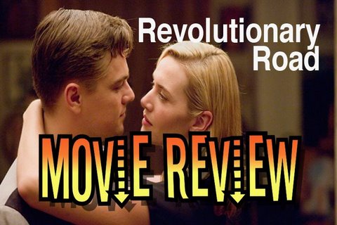 Revolutionary Road Movie Review By Scene-Stealers.com