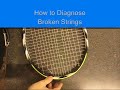 Diagnosing Broken Strings