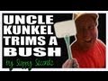 Uncle Kunkel Trims a Bush by Sloppy Secondz (Explicit)