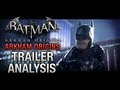 Batman: Arkham Origins - Trailer Analysis
