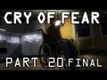 Cry of Fear - Lets Play Part 20 FINAL Extra Long Walkthrough