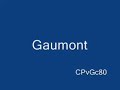 Gaumont (1980, Silent) Gaumont (1980, Silent)