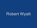 Robert Wyatt - Arauco