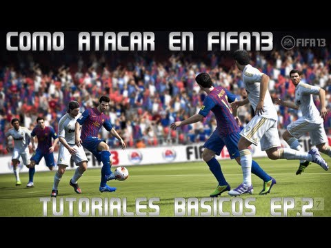 FIFA 13 l Tutoriales Basicos l Como Atacar