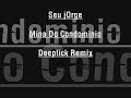 Seu Jorge - Mina Do Condominio Deeplick Remix
