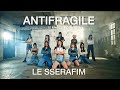 LE SSERAFIM 'ANTIFRAGILE' Dance Cover by A.R.U