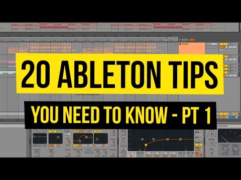 20 Ableton Tips You Need To Know - Pt 1