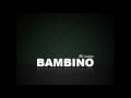 videos de Bambino Mi amigo